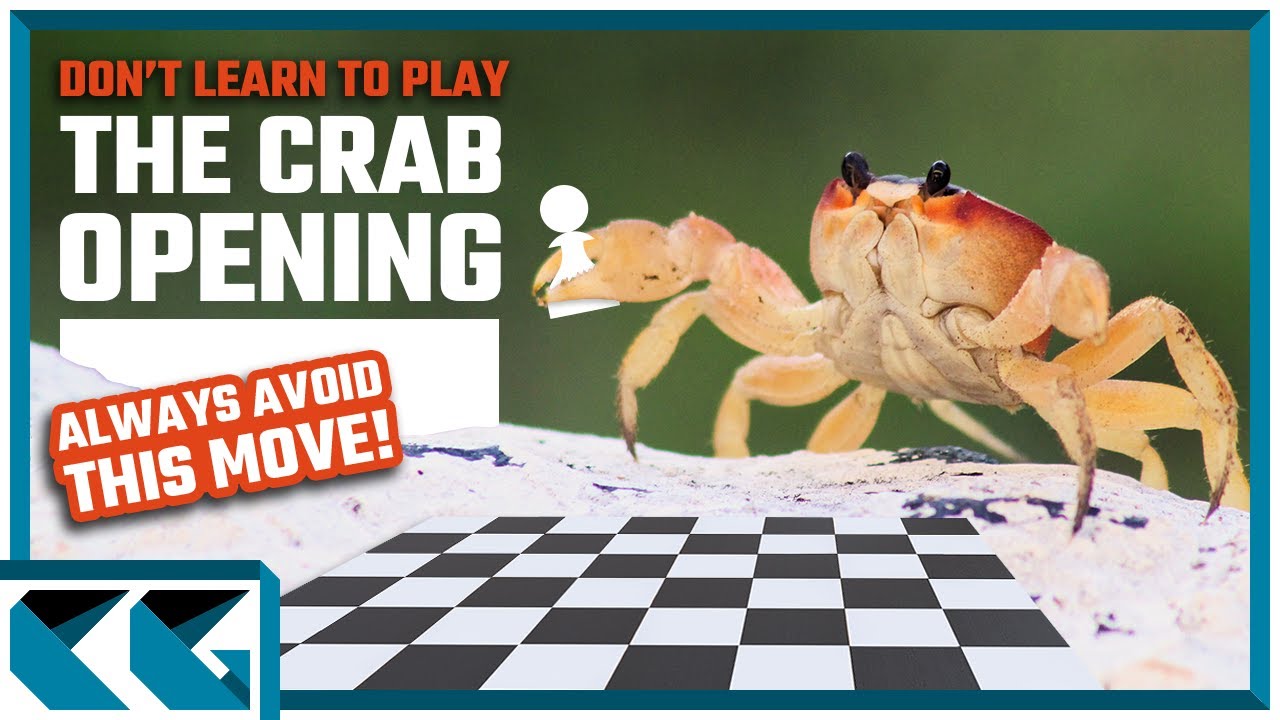 Chess Openings: Learn NOT to Play the Crab Opening!